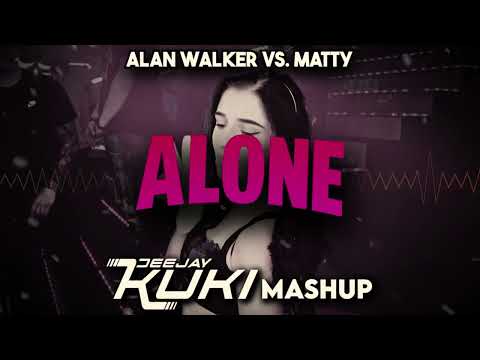 Alan Walker vs. MATTY - Alone (DEEJAY KUKI Mashup) 2024