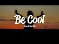 Bishu - Be Cool (Lyrics) ft. Rue Melo