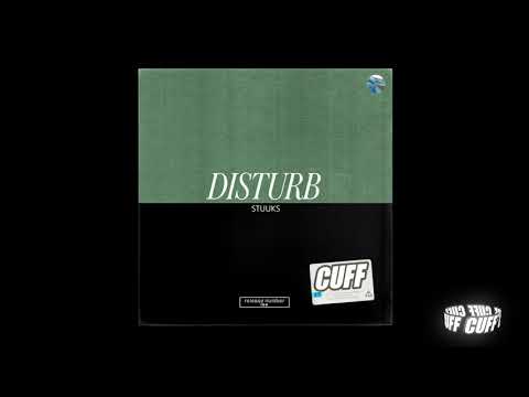 CUFF106: Stuuks - Disturb (Original Mix) [CUFF] Official