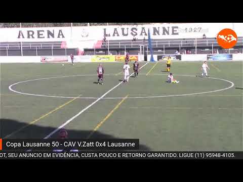 Copa Lausanne 50 - CAV V.Zatt x Lausanne #aovivo