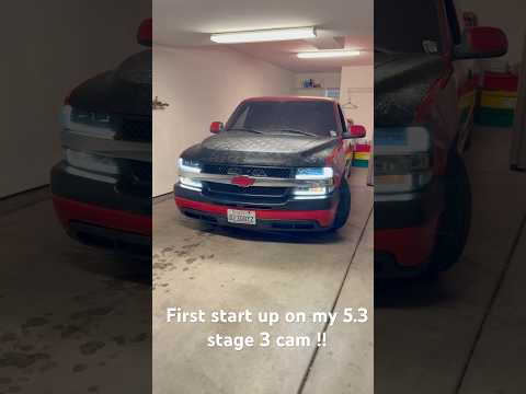 First start up on 5.3 stage 3 cam Silverado