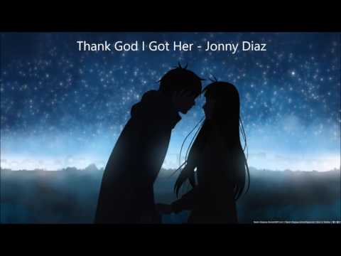 Nightcore ~ Thank God I Got Her