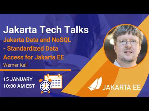 Jakarta Tech Talk - Jakarta Data and NoSQL - Standardized Data Access for Jakarta EE