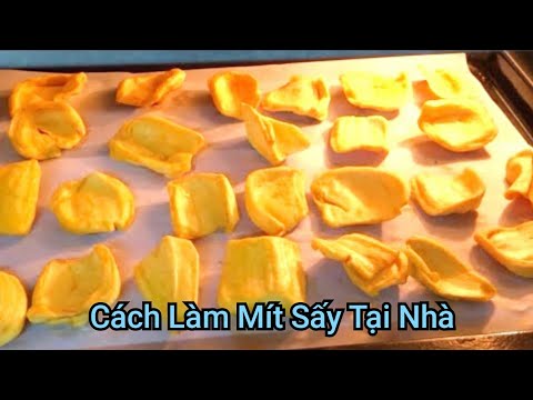 Cách Làm Mít Sấy Đơn Giản Giòn Ngon Tại  Nhà_vietnguyen1977