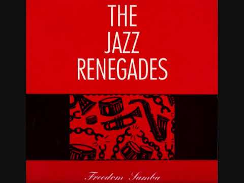 Jazz Renegades  - Freedom Samba (Full Album)
