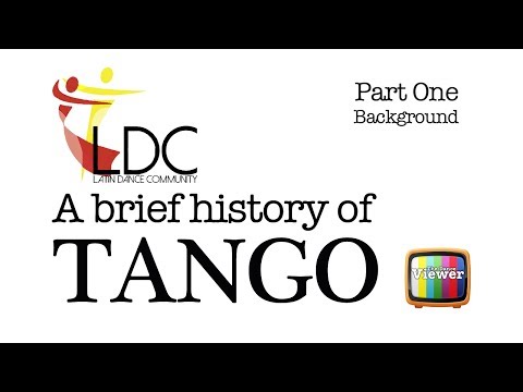 A brief history of Tango - Part 1 of 4 - Latin Dance Community
