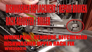 How to Replace or Repair Dishwasher Upper Rack Adjuster for KitchenAid, Kenmore and Whirlpool