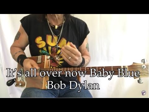 It’s all over now Baby Blue Bob Dylan lesson for 3 string Cigar Box Guitars