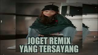 Download lagu JOGET REMIX - YANG TERSAYANG mp3 Download lagu JOGET REMIX - YANG TERSAYANG mp3