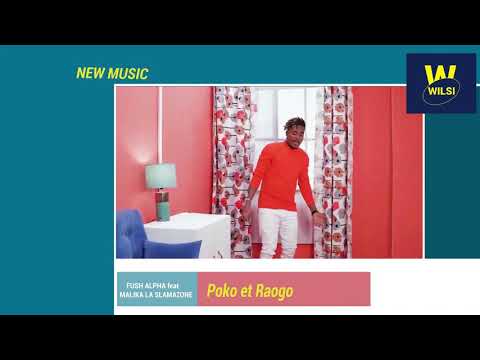 FUSH ALPHA FEAT MALIKA LA SLAMAZONE_ POKO ET RAOGO