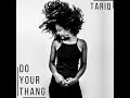Tariq Do Yo Thang