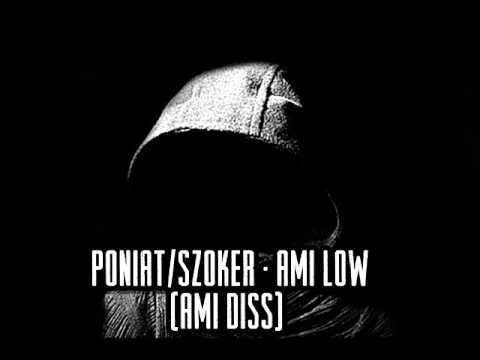 Poniat/Szoker - Ami Low (Ami diss)