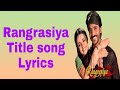 Rangrasiya Title Song With Lyrics Ye Bhi Hai Kuch Aadha Aadha Male Version Lyrical Video