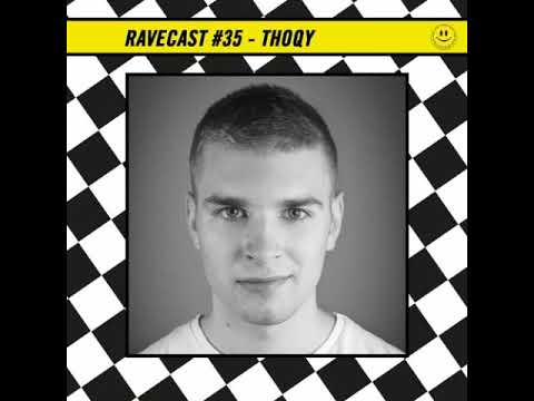 RaveCast35 - Thoqy