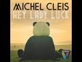 Michel Cleis - Hey Lady Luck (Jimpster Remix ...