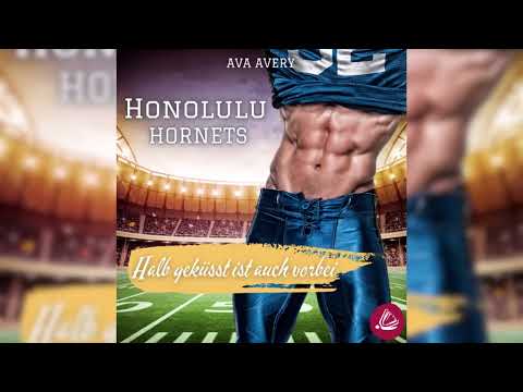 Halb geküsst ist auch vorbei: Honolulu Hornets(Football Liebe 2) - Neu Perfekte Romanze Hörbuch 2024