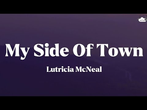 Lutricia McNeal • My Side Of Town (Lyrics)