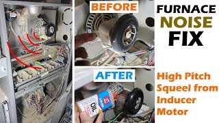 Furnace Making Noise | High Pitch Squeal Screech | Fix Furnace Inducer Motor