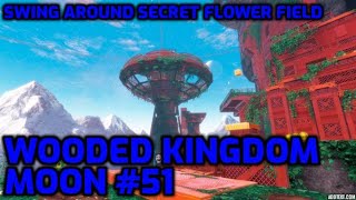 Super Mario Odyssey - Wooded Kingdom Moon #51 - Swing Around Secret Flower Field