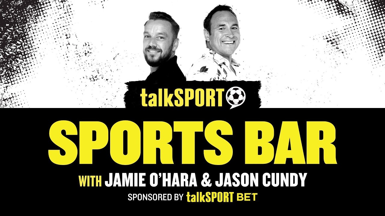 🚨The Sports Bar LIVE on talkSPORT | 17-Aug-26