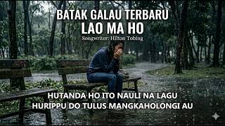 Download lagu 'LAO MA HO' | LAGU BATAK GALAU | Cipt. Hilton Tobing mp3
