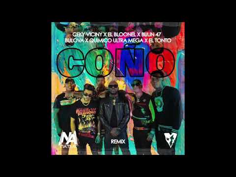 Ceky Viciny X El Bloonel X Bulin 47 X Bulova X Quimico Ultra Mega X El Tonto - Coño (Remix)