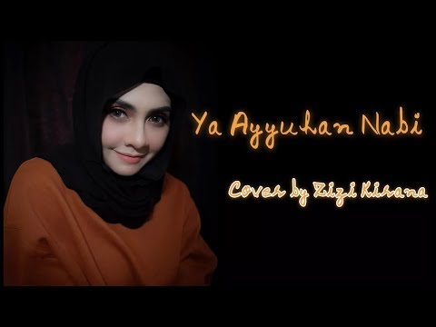 Ya Ayyuhan Nabi - Cover by Zizi Kirana