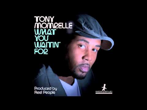 Tony Momrelle - What You Waitin' For (Reel People Vocal Mix)