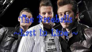 The Baseballs ~ Last In Line