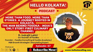 YouTube thumbnail for Hello Kolkata! | Ep. #57 | ft. Indrajit Lahiri - Co-founder @ Foodka