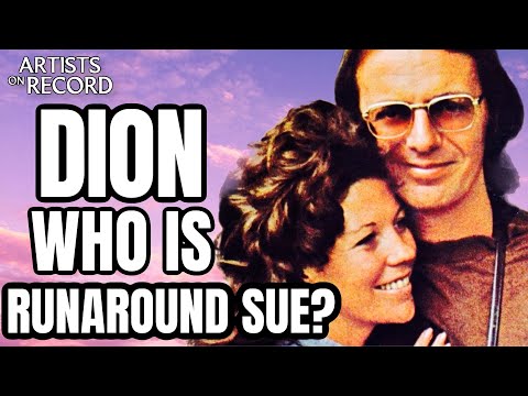 Dion's Story Behind 'Runaround Sue