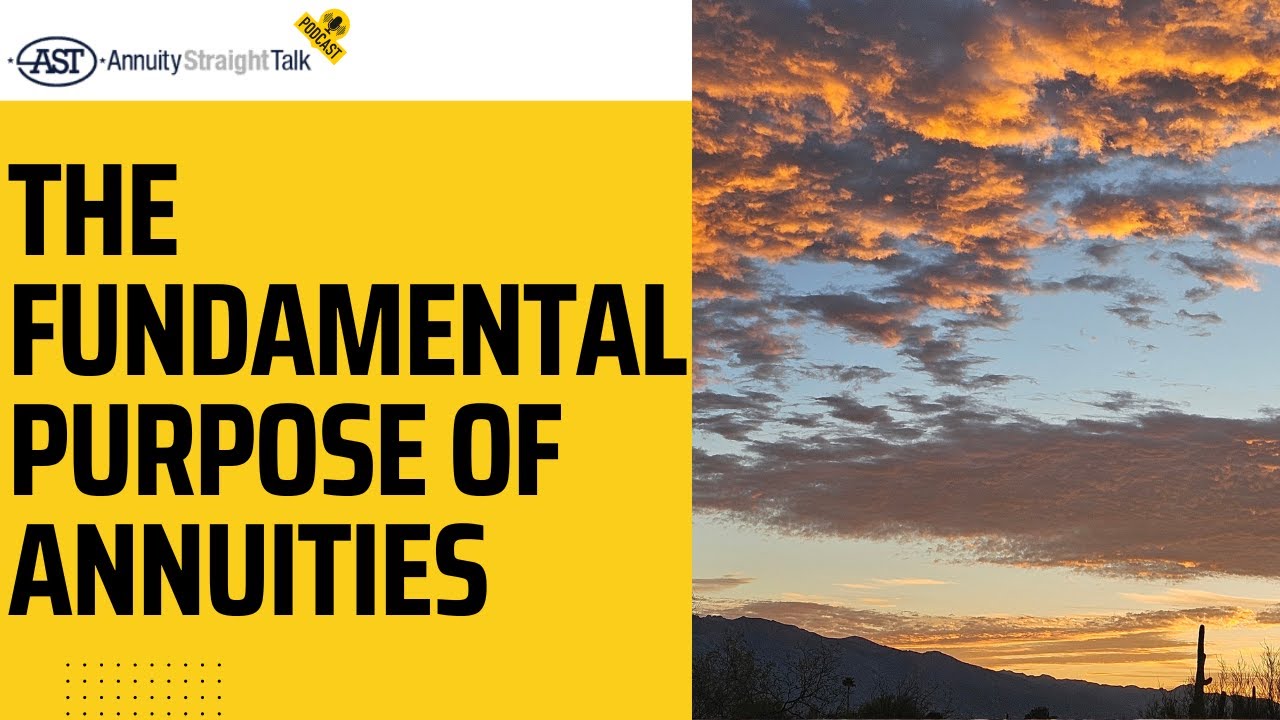 The Fundamental Purpose of Annuities