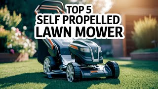 🔥 Best Self Propelled Lawn Mower in 2026 ☑️ TOP 5 ☑️