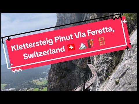 Klettersteig Pinut Via Feretta 🇨🇭