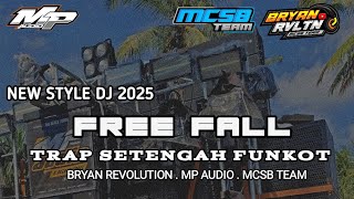 Download lagu DJ FREE FALL TRAP SETENGAH FUNGKOT MP AUDIO X MCSB x BRYAN REVOLUTION mp3 Download lagu DJ FREE FALL TRAP SETENGAH FUNGKOT MP AUDIO X MCSB x BRYAN REVOLUTION mp3