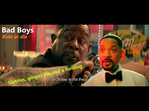 Bad Boys | Ride or die | Skittles, ginger ale and a hotdog