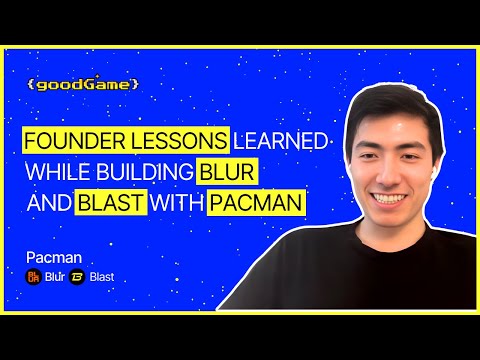 Founder Lessons Learned While Building Blur and Blast with Pacman | EP 46