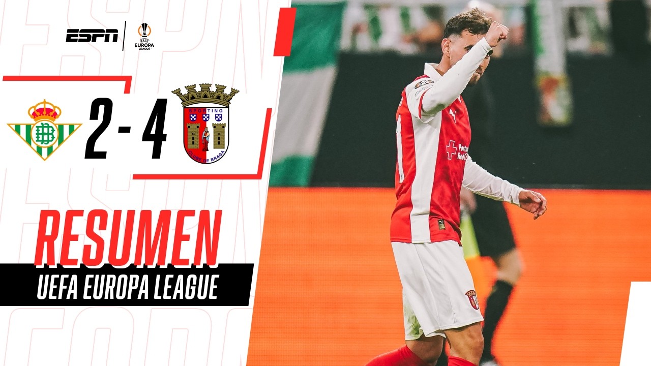 EL GOL TEMPRANERO DE ANTONY NO ALCANZÓ Y BETIS QUEDÓ ELIMINADO | Betis 2-4 Braga | RESUMEN