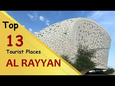 "AL RAYYAN" Top 13 Tourist Places | Al Rayyan Tourism | QATAR