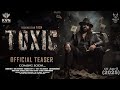 TOXIC - Official Trailer | Yash 19 Trailer | Roking Star Yash New Movie | Toxic Trailer #toxic #kgf3