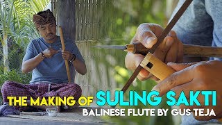 Download lagu THE MAKING OF SULING SAKTI ( BALINESE FLUTE ) BY GUS TEJA mp3
