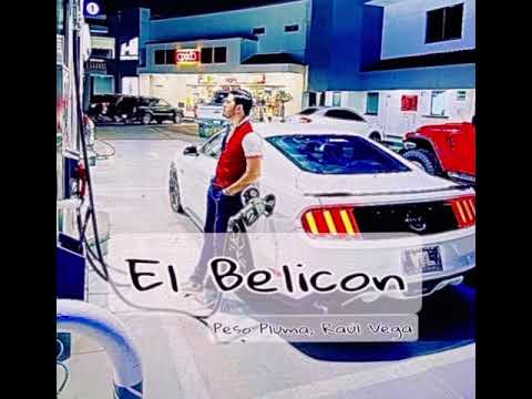 El Belicon//Peso Pluma ft Raúl Vega 2022