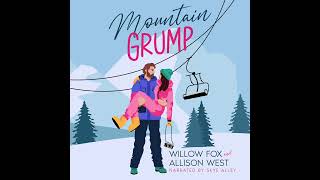 [A Grumpy/Sunshine Romance] Mountain Grump by Willow Fox 📖 Romance Audiobook