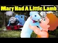 3 Thomas And Friends Singing Mary Has A Little Lamb