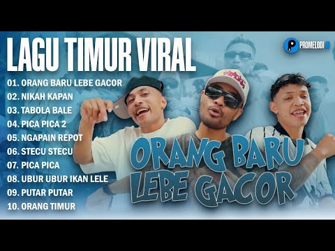 ORANG BARU LEBE GACOR - ECKO SHOW, JUAN REZA, CHESYLINO | NIKAH KAPAN | LAGU TIMUR VIRAL 2025