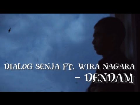 Dialog Senja ft. Wira Nagara - Dendam (lirik)