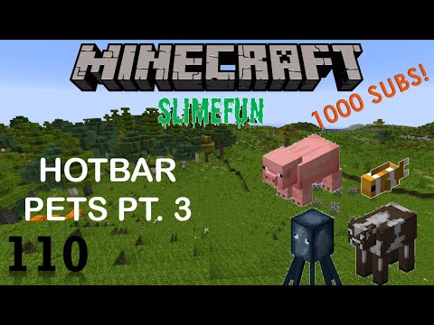 Slimefun Ep#110 - Hotbar Pets Part#3. 1000 SUBS!