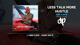 Red Cafe - Less Talk More Hustle (FULL MIXTAPE)