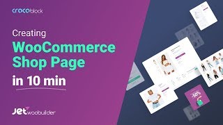 Creating WooCommerce Shop Page in 10 min | JetWooBuilder Plugin