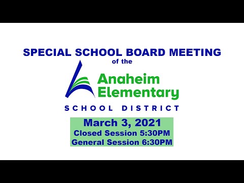 Anaheim Elementary School District - Special Board Meeting  (March 3, 2021)